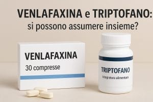 venlafaxina e triptofano si possono assumere insieme